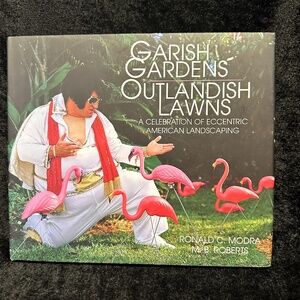 Lawn & Garden Book "Garish Gardens Outlanish Lawns"